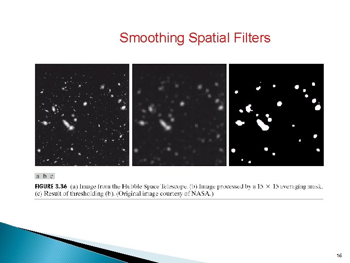 Smoothing Spatial Filters 16 