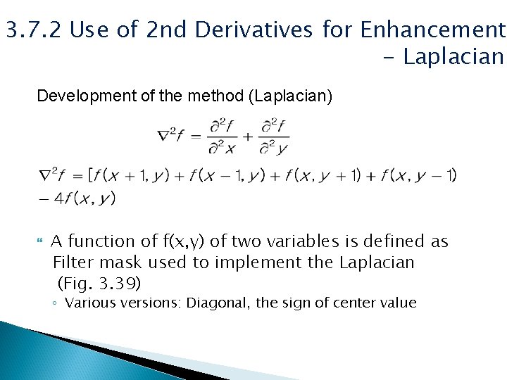 3. 7. 2 Use of 2 nd Derivatives for Enhancement - Laplacian Development of