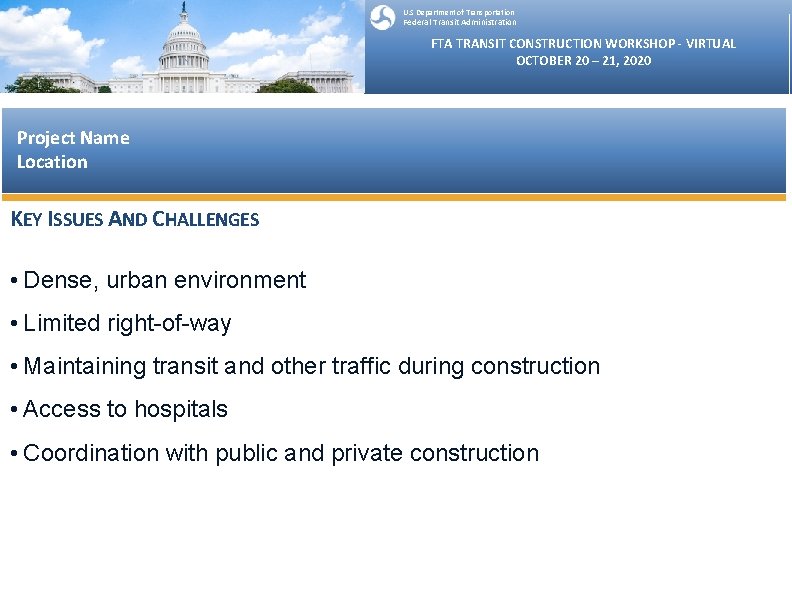 U. S Department of Transportation Federal Transit Administration FTA TRANSIT CONSTRUCTION WORKSHOP - VIRTUAL