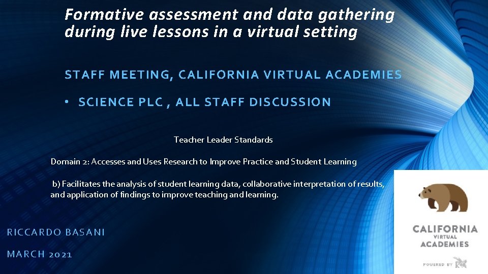 Formative assessment and data gathering during live lessons in a virtual setting STAFF MEETING,