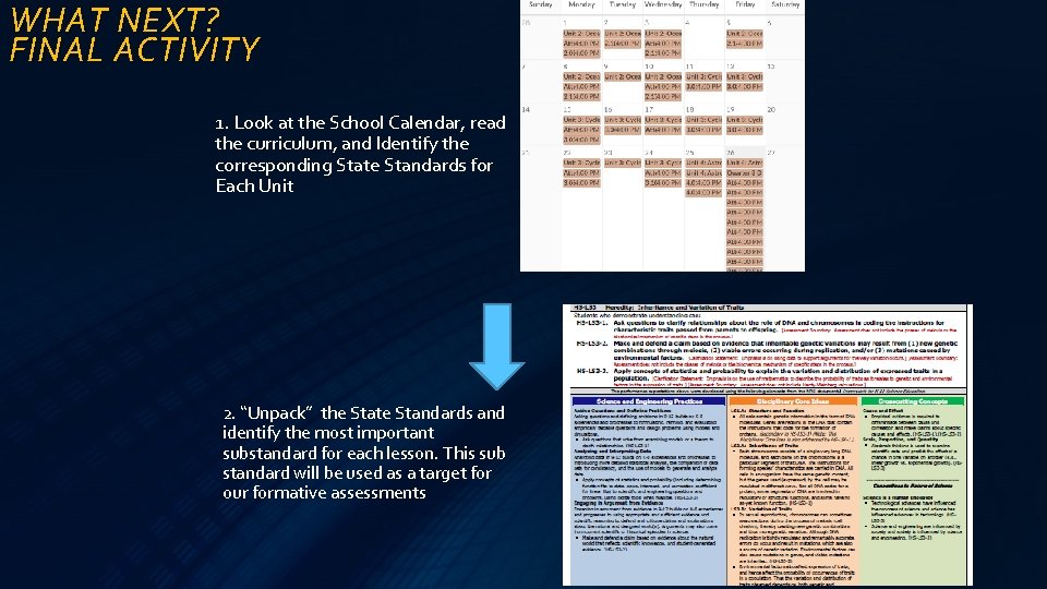 WHAT NEXT? FINAL ACTIVITY 1. Look at the School Calendar, read the curriculum, and