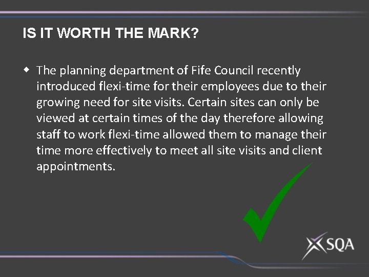 IS IT WORTH THE MARK? w The planning department of Fife Council recently introduced