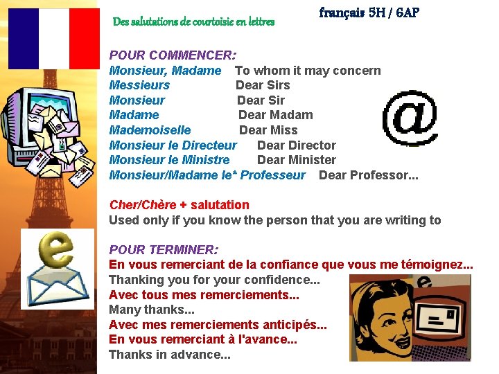 Des salutations de courtoisie en lettres français 5 H / 6 AP POUR COMMENCER: