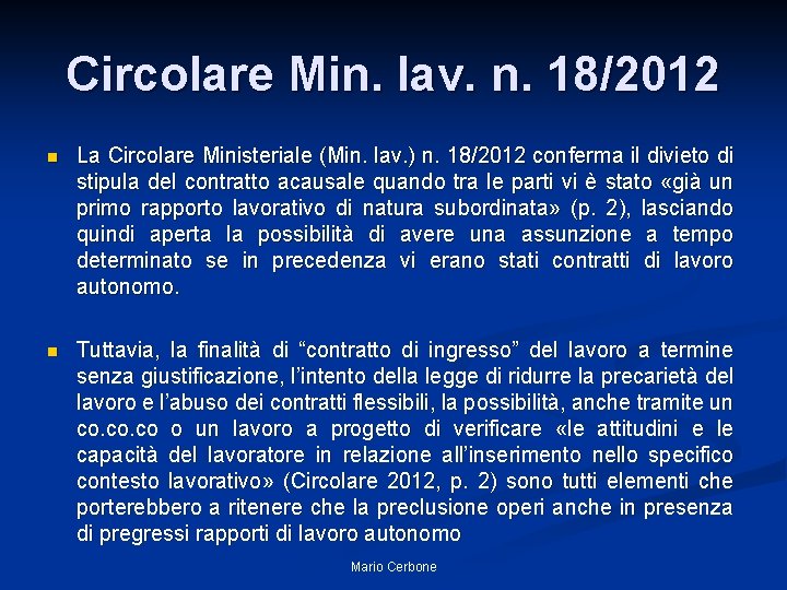 Circolare Min. lav. n. 18/2012 n La Circolare Ministeriale (Min. lav. ) n. 18/2012