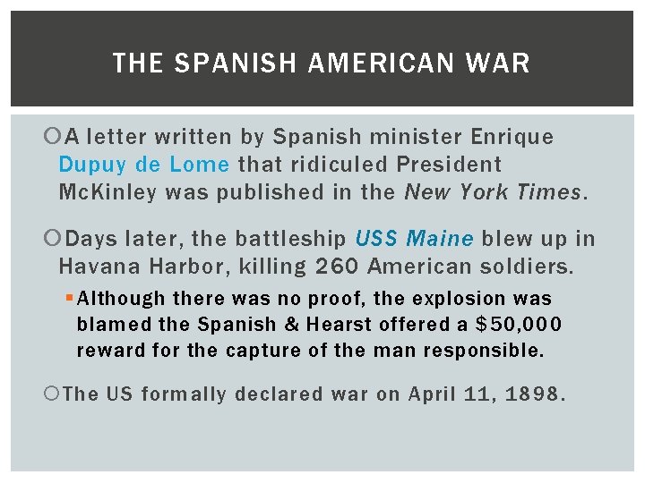 THE SPANISH AMERICAN WAR A letter written by Spanish minister Enrique Dupuy de Lome THE SPANISH AMERICAN WAR A letter written by Spanish minister Enrique Dupuy de Lome