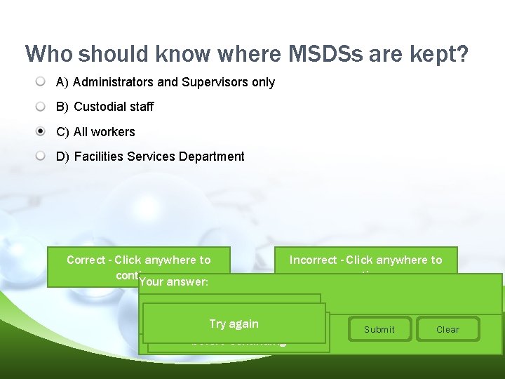 Who should know where MSDSs are kept? A) Administrators and Supervisors only B) Custodial