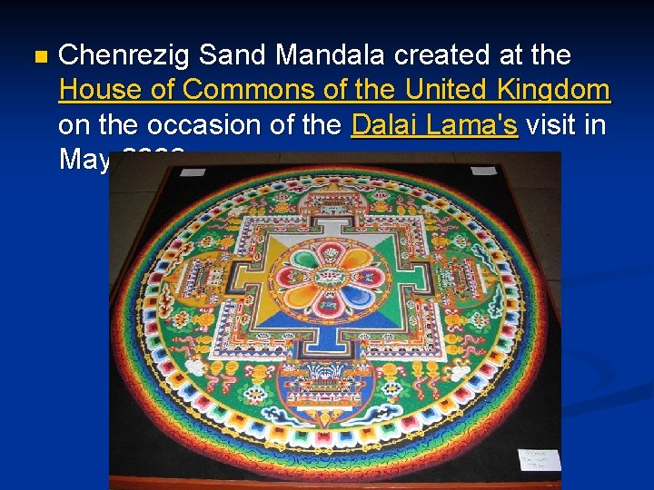 n Chenrezig Sand Mandala created at the House of Commons of the United Kingdom