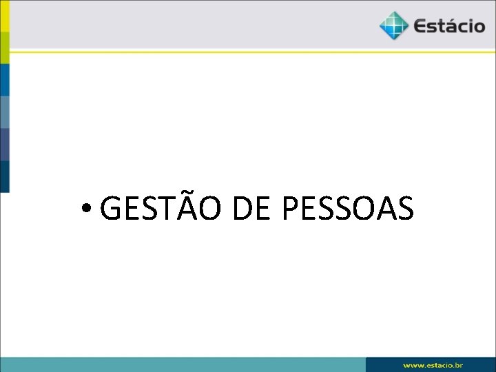  • GESTÃO DE PESSOAS 