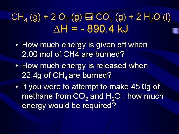 CH 4 (g) + 2 O 2 (g) � → CO 2 (g) +