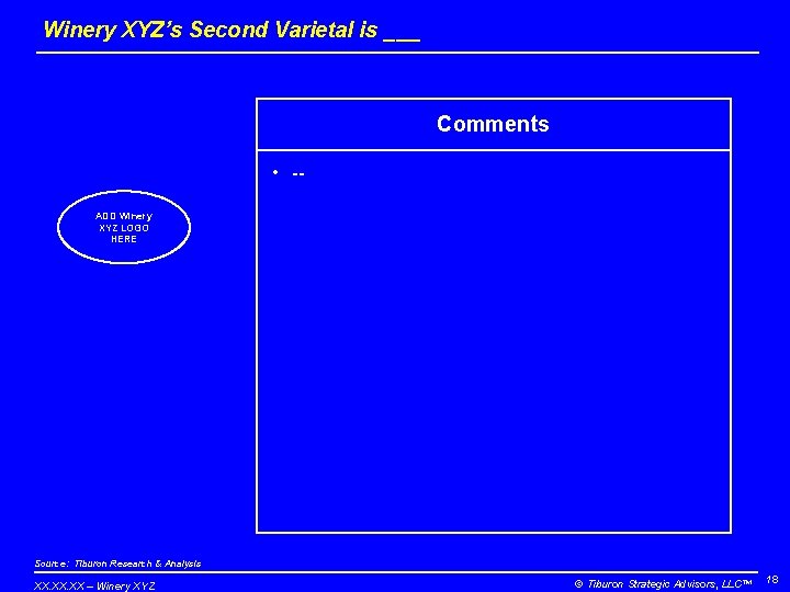 Winery XYZ’s Second Varietal is ___ Comments • -ADD Winery XYZ LOGO HERE Source: