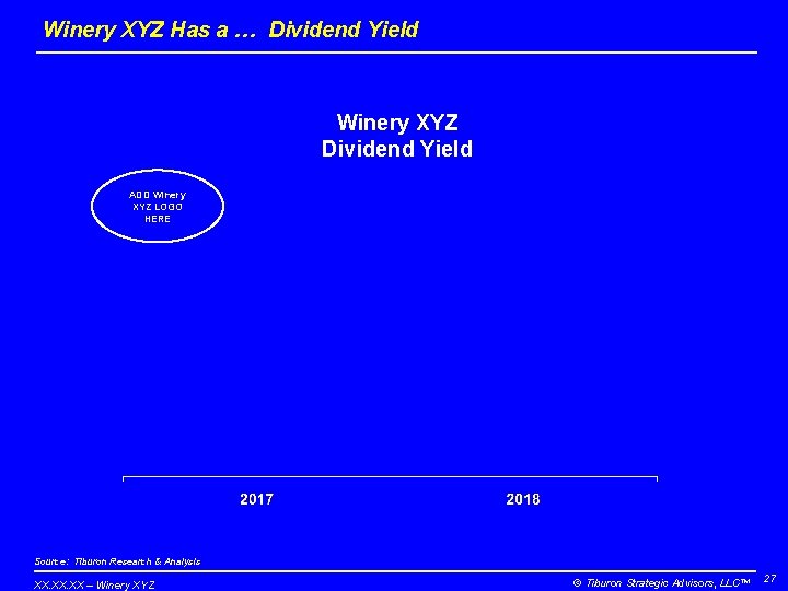 Winery XYZ Has a … Dividend Yield Winery XYZ Dividend Yield ADD Winery XYZ