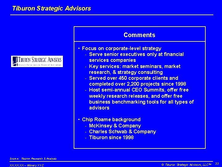 Tiburon Strategic Advisors Comments • Focus on corporate-level strategy - Serve senior executives only