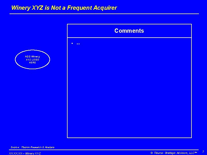 Winery XYZ is Not a Frequent Acquirer Comments • -ADD Winery XYZ LOGO HERE