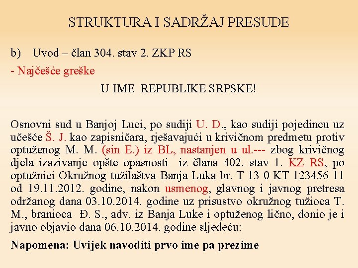 STRUKTURA I SADRŽAJ PRESUDE b) Uvod – član 304. stav 2. ZKP RS -