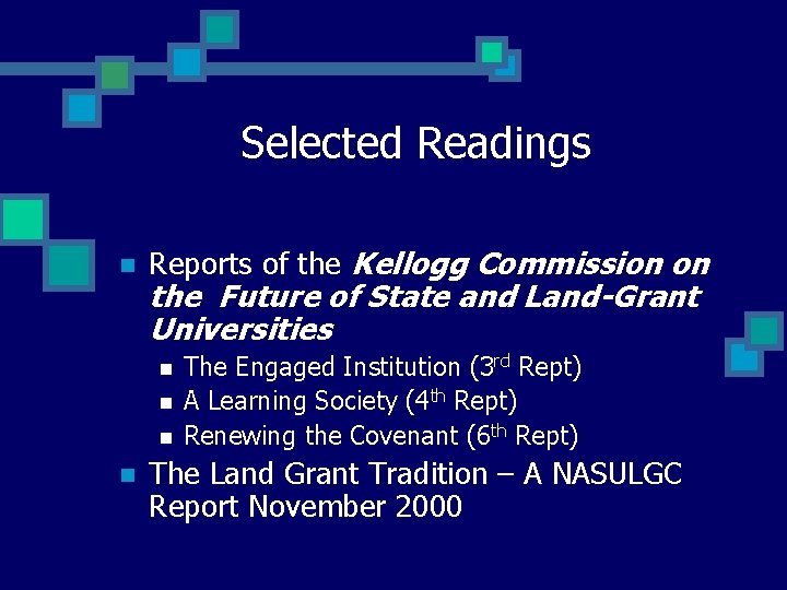 Selected Readings n Reports of the Kellogg Commission on the Future of State and