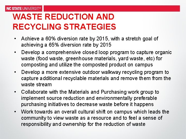 WASTE REDUCTION AND RECYCLING STRATEGIES • Achieve a 60% diversion rate by 2015, with