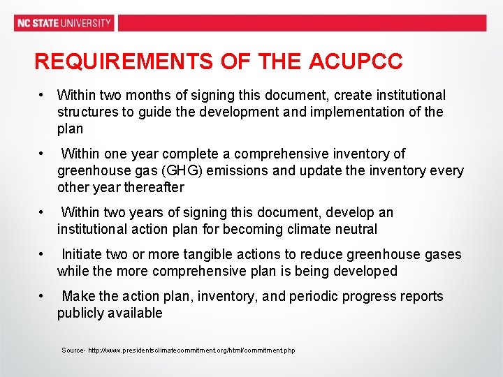 REQUIREMENTS OF THE ACUPCC • Within two months of signing this document, create institutional