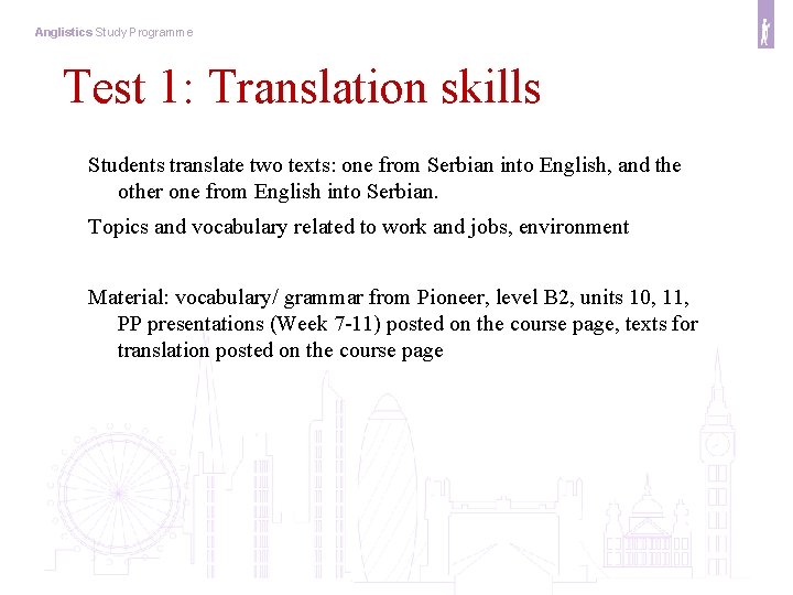 Anglistics Study Programme Test 1: Translation skills Students translate two texts: one from Serbian