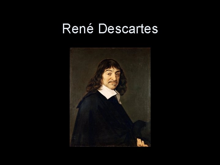 René Descartes 