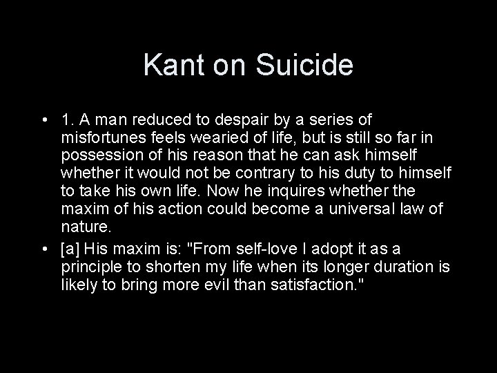 Kant on Suicide • 1. A man reduced to despair by a series of