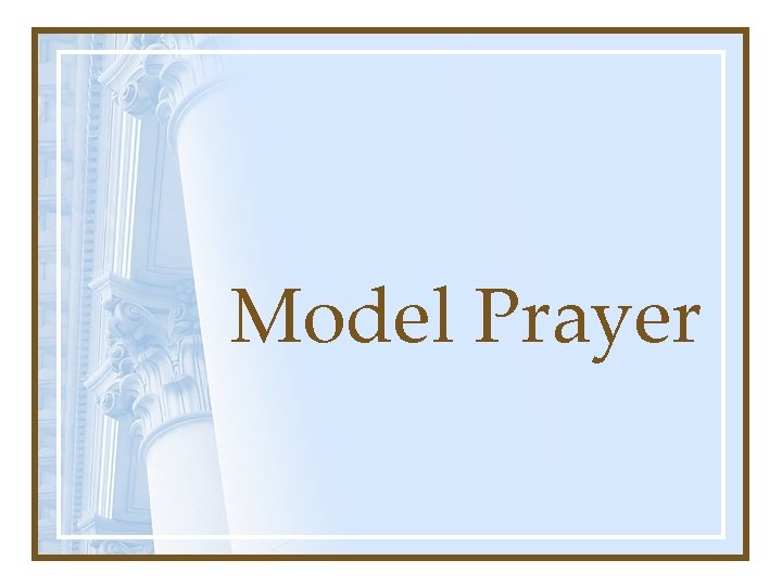 Model Prayer Model Prayer
