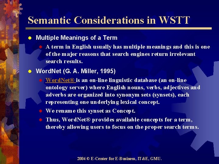 Semantic Considerations in WSTT ® Multiple Meanings of a Term ® A term in
