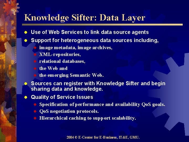 Knowledge Sifter: Data Layer ® Use of Web Services to link data source agents