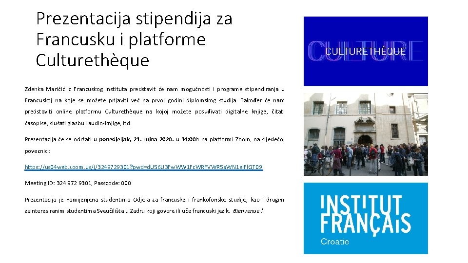 Prezentacija stipendija za Francusku i platforme Culturethèque Zdenka Maričić iz Francuskog instituta predstavit će