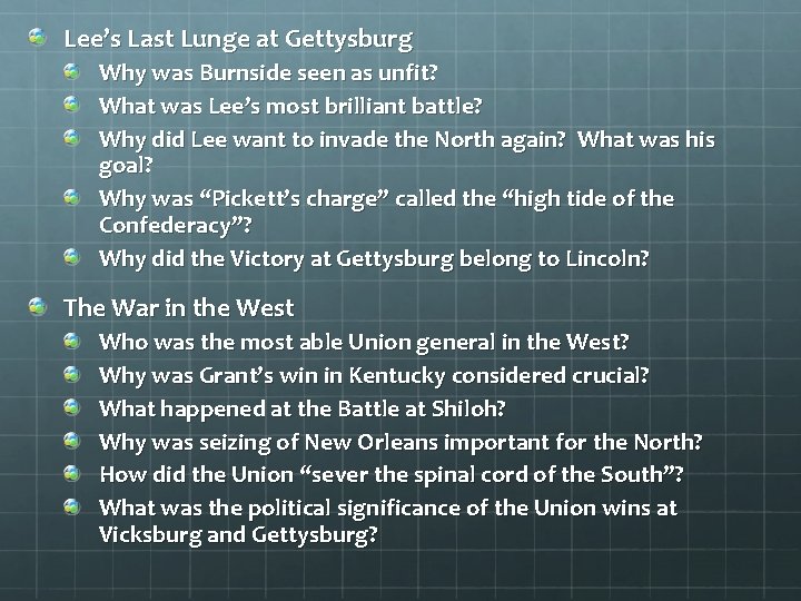 Lee’s Last Lunge at Gettysburg Why was Burnside seen as unfit? What was Lee’s