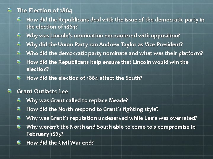 The Election of 1864 How did the Republicans deal with the issue of the
