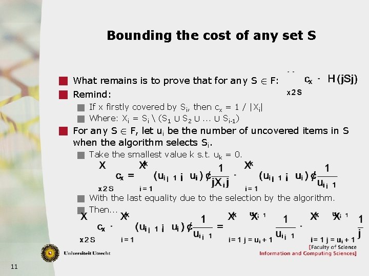 Bounding the cost of any set S g What remains is to prove that