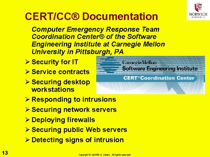 CERT/CC® Documentation Computer Emergency Response Team Coordination Center® of the Software Engineering Institute at