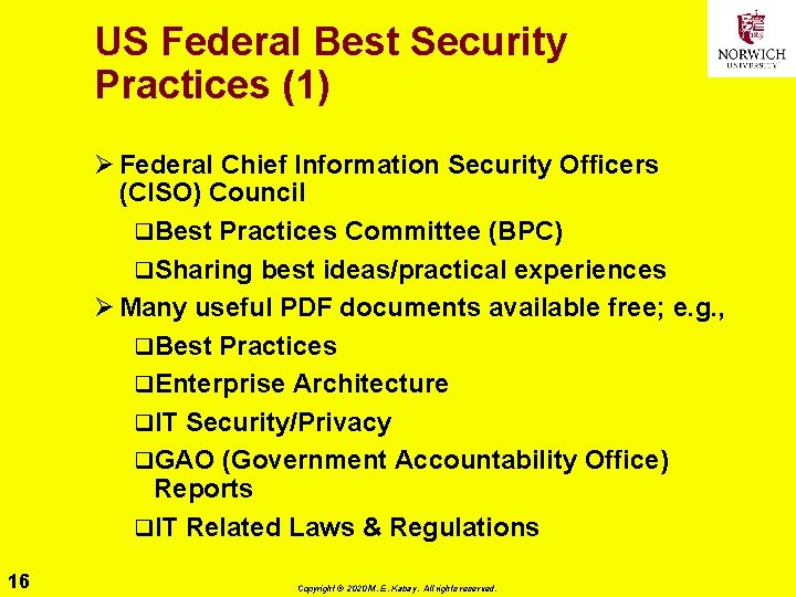 US Federal Best Security Practices (1) Ø Federal Chief Information Security Officers (CISO) Council