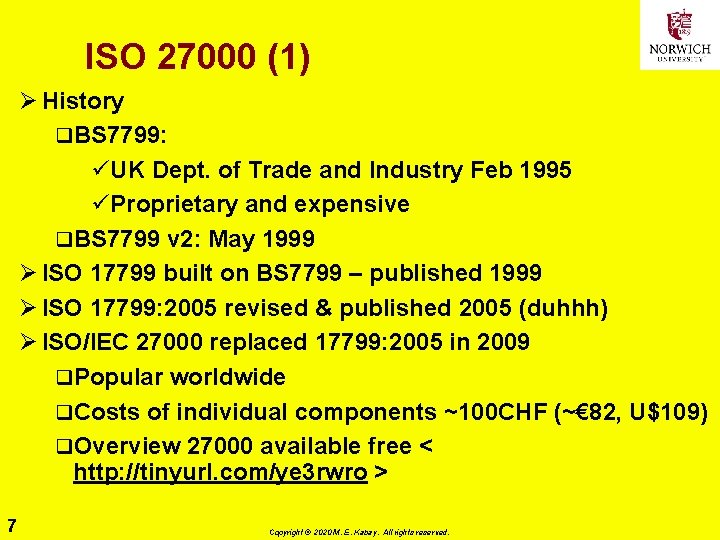 ISO 27000 (1) Ø History q. BS 7799: üUK Dept. of Trade and Industry