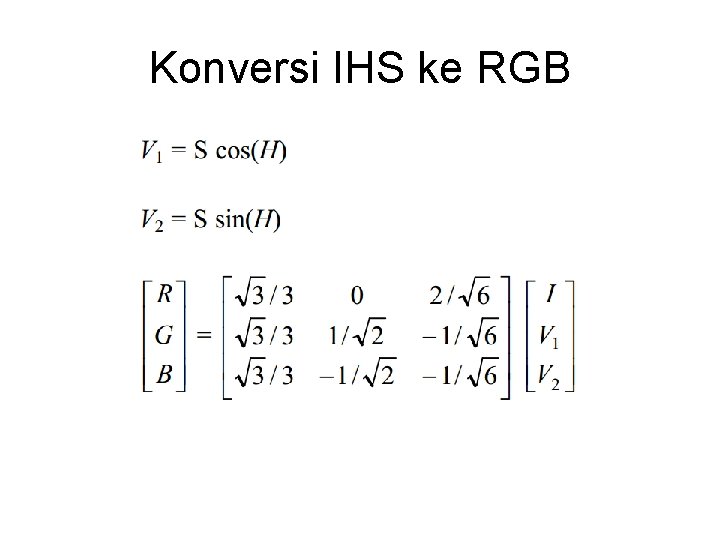 Konversi IHS ke RGB 