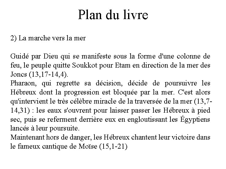 Plan du livre 2) La marche vers la mer Guidé par Dieu qui se