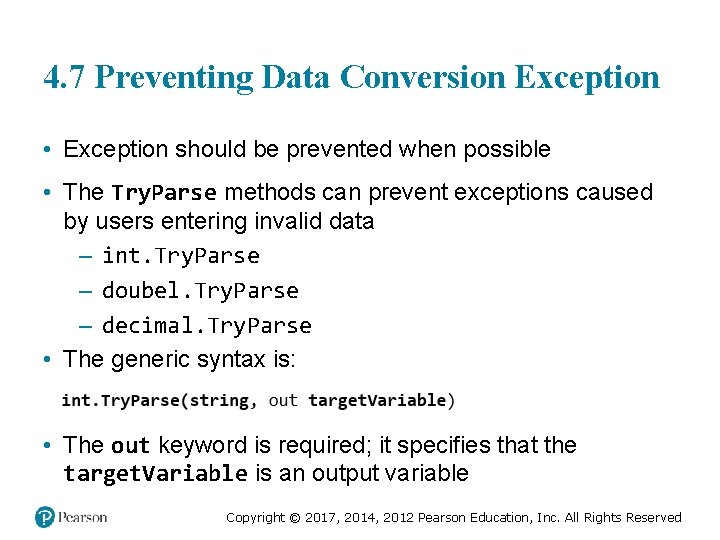 4. 7 Preventing Data Conversion Exception • Exception should be prevented when possible •