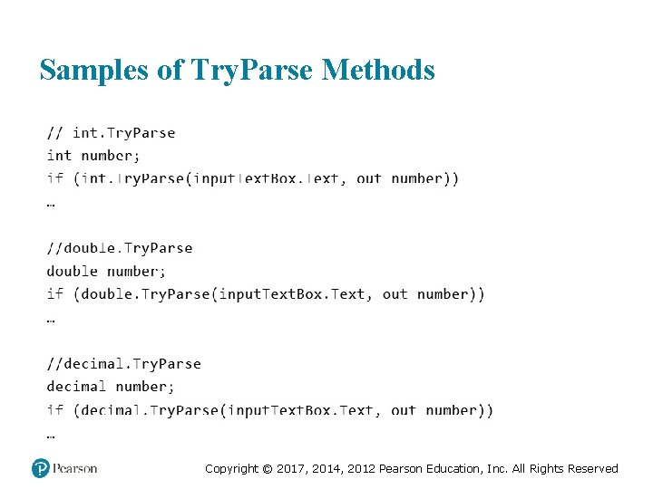 Samples of Try. Parse Methods Copyright © 2017, 2014, 2012 Pearson Education, Inc. All