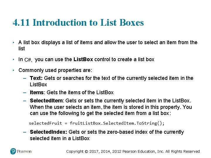 4. 11 Introduction to List Boxes • A list box displays a list of