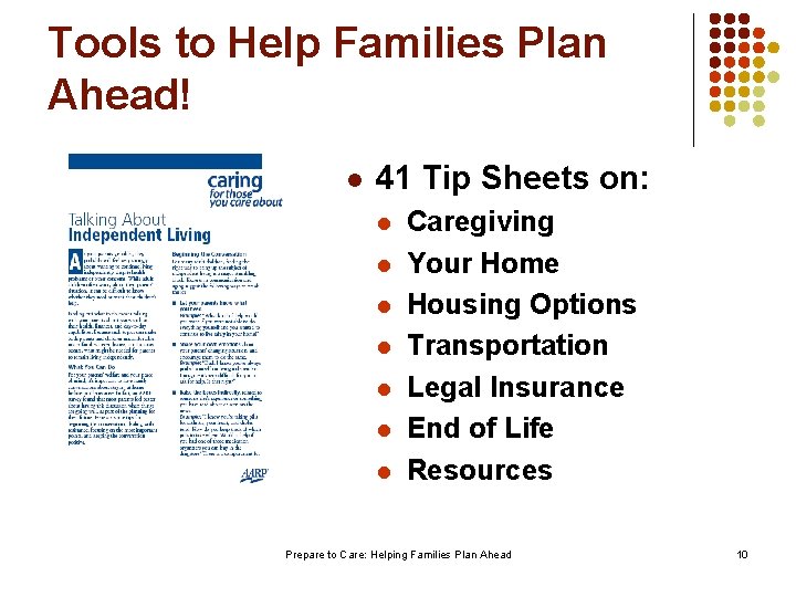 Tools to Help Families Plan Ahead! l 41 Tip Sheets on: l l l