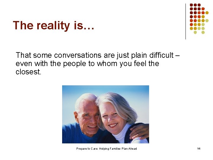 The reality is… That some conversations are just plain difficult – even with the