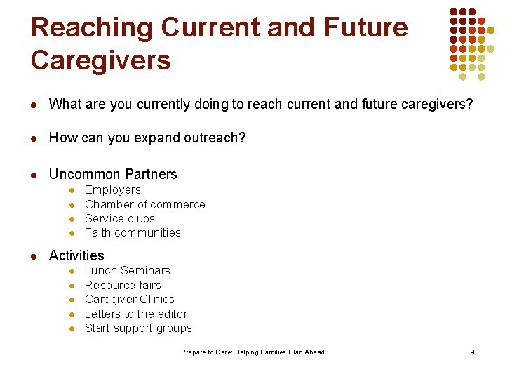 Reaching Current and Future Caregivers l What are you currently doing to reach current