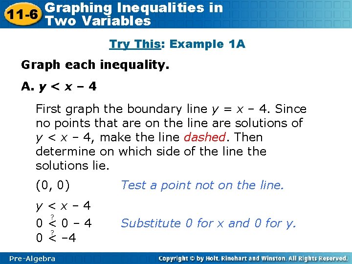 Graphing Inequalities in 11 -6 Two Variables Try This: Example 1 A Graph each