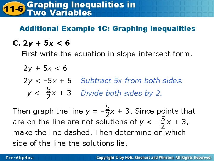 Graphing Inequalities in 11 -6 Two Variables Additional Example 1 C: Graphing Inequalities C.