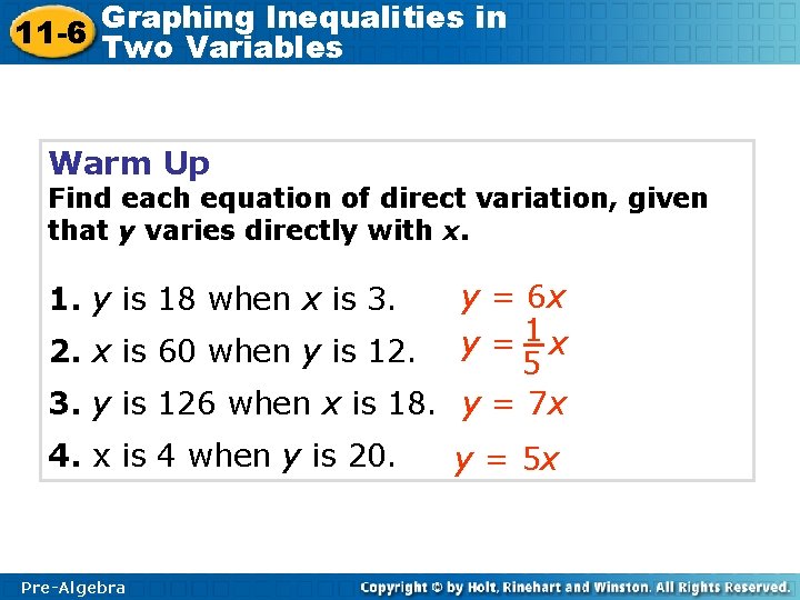 Graphing Inequalities in 11 -6 Two Variables Warm Up Find each equation of direct