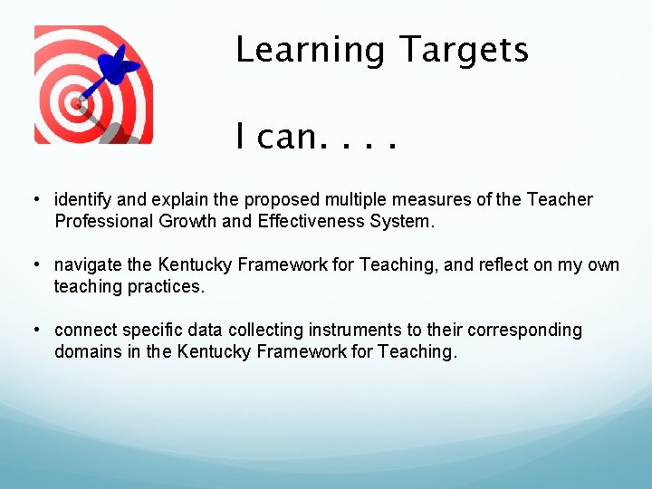 Learning Targets I can. . • identify and explain the proposed multiple measures of