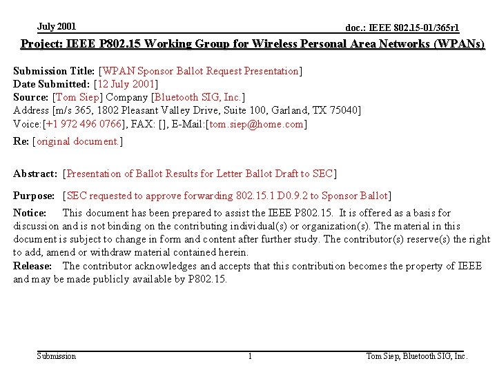 July 2001 doc. : IEEE 802. 15 -01/365 r 1 Project: IEEE P 802.