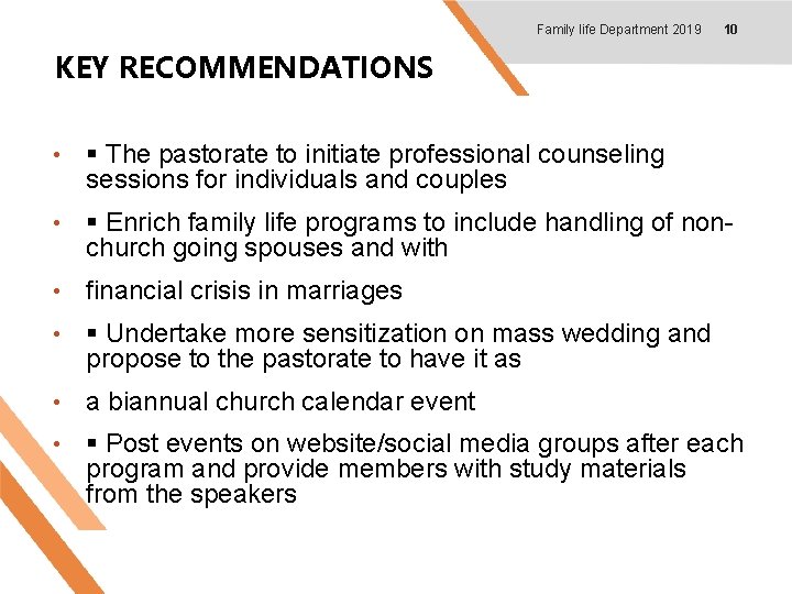 Family life Department 2019 10 KEY RECOMMENDATIONS • The pastorate to initiate professional counseling Family life Department 2019 10 KEY RECOMMENDATIONS • The pastorate to initiate professional counseling
