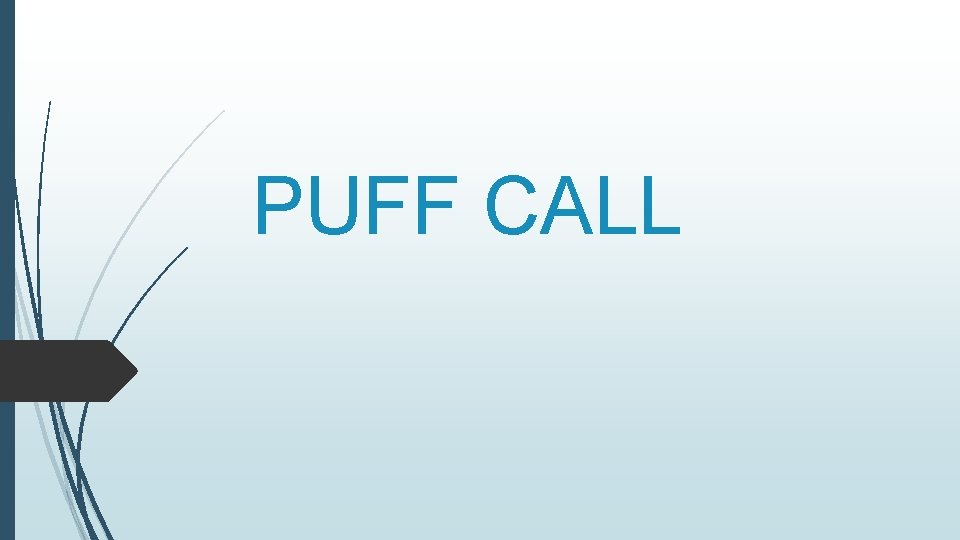 PUFF CALL 