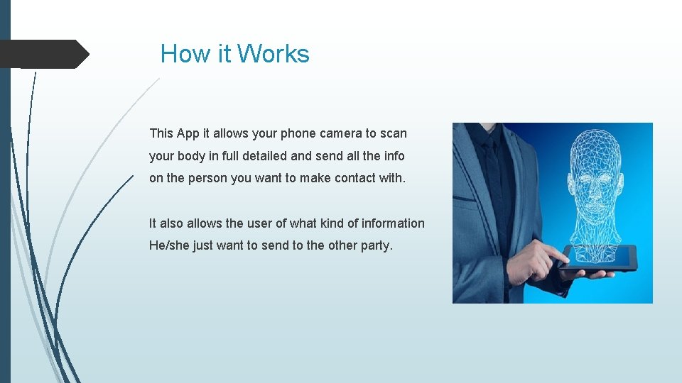 How it Works This App it allows your phone camera to scan your body